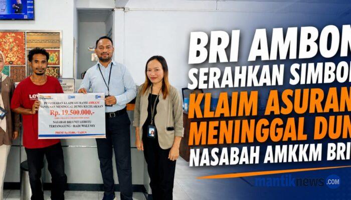 BRI Ambon Serahkan Secara Simbolis Klaim Asuransi Meninggal Dunia Nasabah AMKKM BRILife